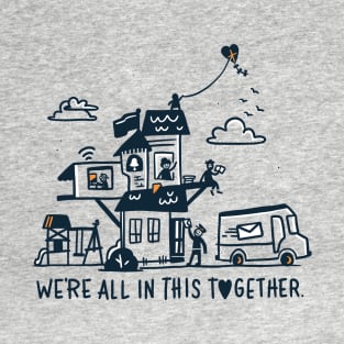 We're All In This Together T-Shirt